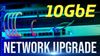 10GbE HomeLab Network Upgrade