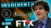 Sam Bankman-Fried’s Alameda Research & FTX Insolvent - Here's Why